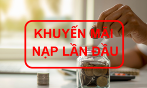 Khuyến Mãi Nạp Lần Đầu Tại VN88: Cơ Hội Vàng Cho Người Chơi