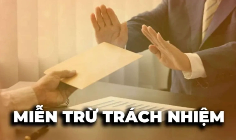 Nội Dung Chính Sách Miễn Trừ Trách Nhiệm